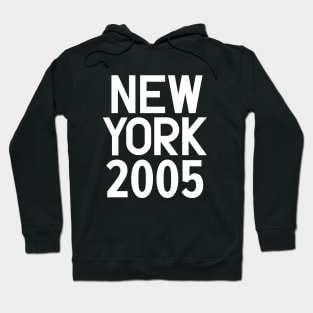 New York Birth Year Series: Modern Typography - New York 2005 Hoodie